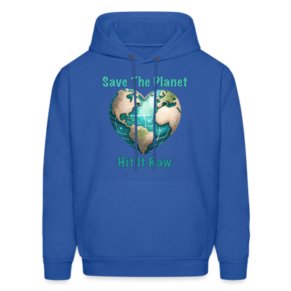 Save The Planet Hit It Raw Hoodie (Fun Environmental Awareness) Color: royal blue