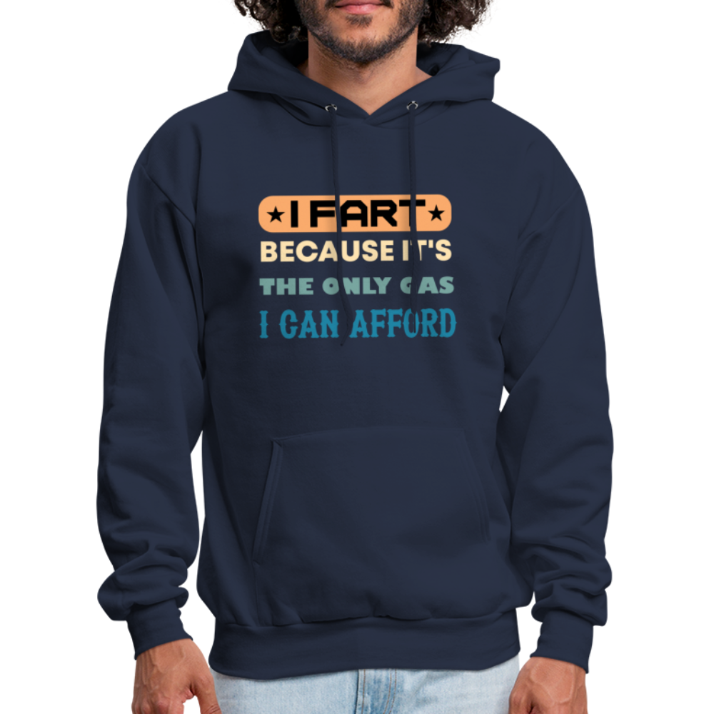 I Fart Because It's The Only Gas I Can Afford Hoodie - Color: heather gray