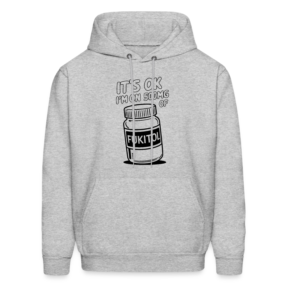 I'm 500mg of Fukitol Hoodie - Color: heather gray