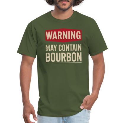 Warning May Contain Bourbon T-Shirt - military green