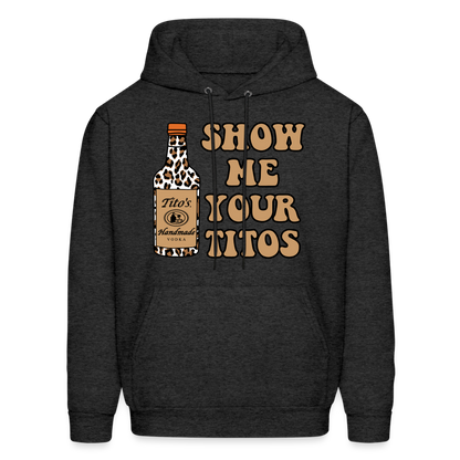 Funny Vodka (Show Me Your Tito's) Hoodie - charcoal grey