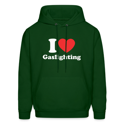 I Heart Gaslighting Hoodie - forest green