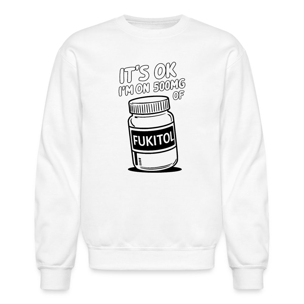 I'm 500mg of Fukitol Sweatshirt - Color: white