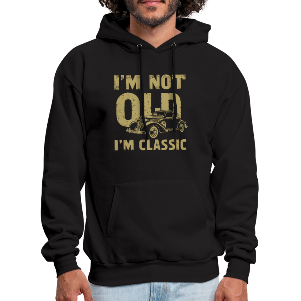 I'm Not Old I'M Classic Hoodie - Color: charcoal grey