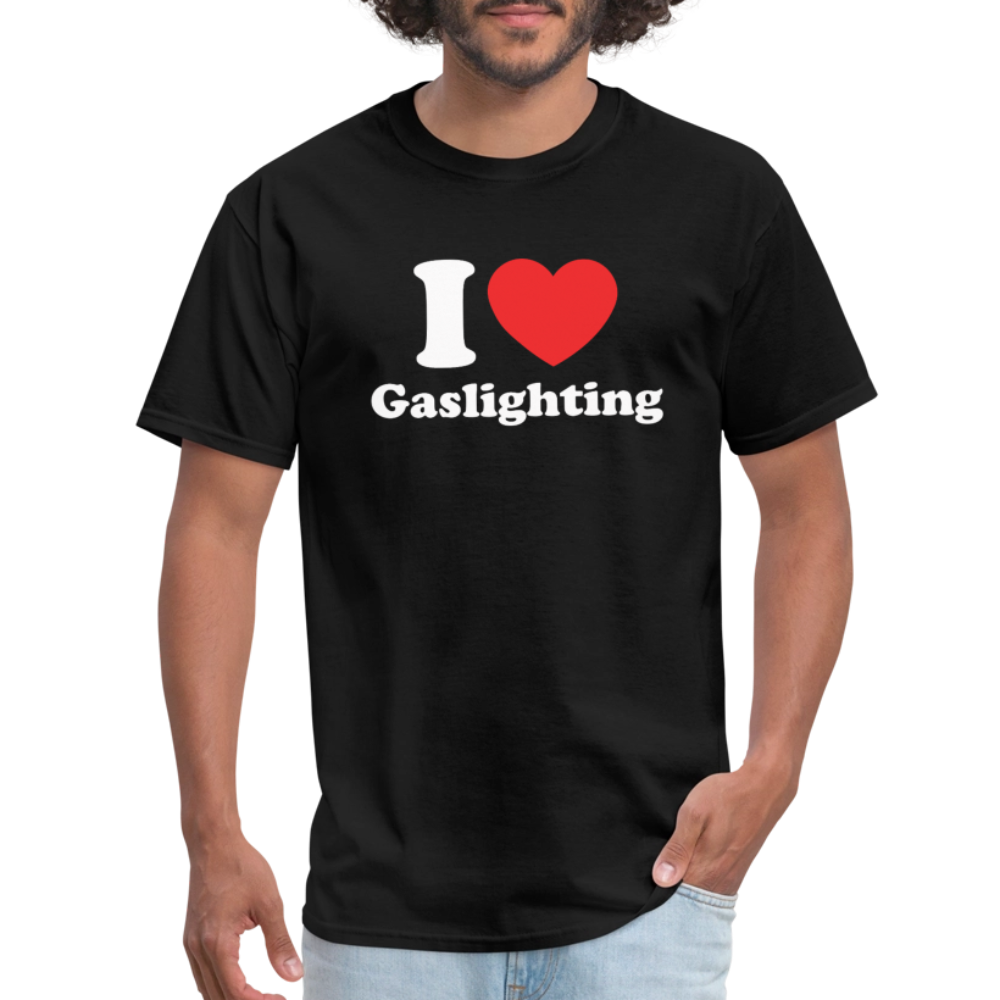 I Heart Gaslighting T-Shirt - black