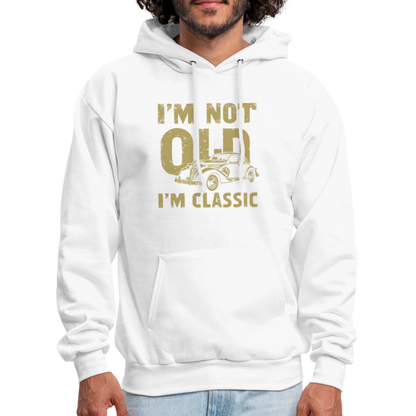 I'm Not Old I'M Classic Hoodie - Color: charcoal grey