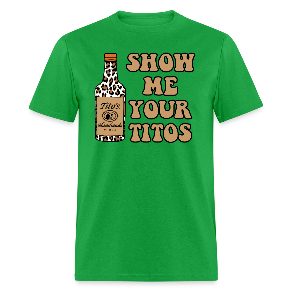 Funny Vodka (Show Me Your Tito's) T-Shirt - bright green