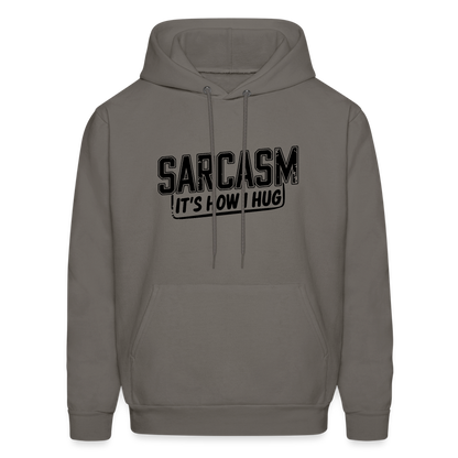 Sarcasm It's How I Hug Hoodie - asphalt gray