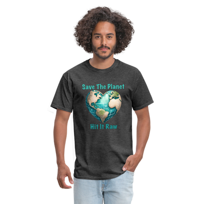 Save The Planet Hit It Raw T-Shirt (Fun Environmental Awareness) Color: heather black