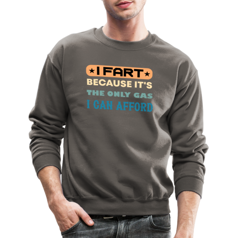 I Fart Because It's The Only Gas I Can Afford Sweatshirt - Color: navy