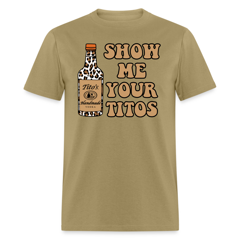 Funny Vodka (Show Me Your Tito's) T-Shirt - khaki