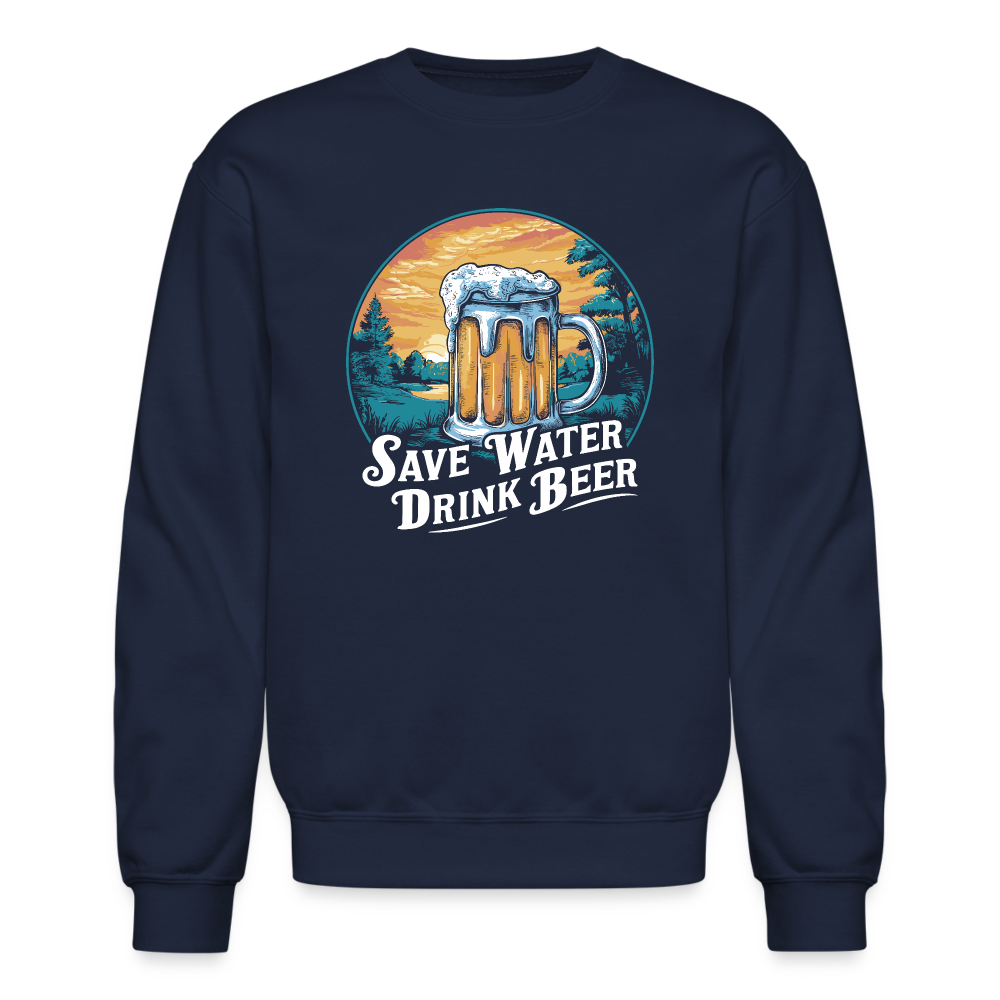 Save Water Drink Beer (Funny Beer Drinking) Sweatshirt - navy