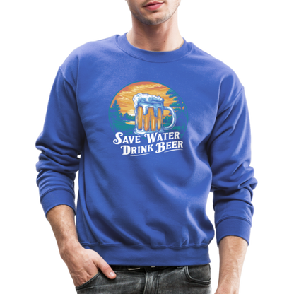 Save Water Drink Beer (Funny Beer Drinking) Sweatshirt - royal blue