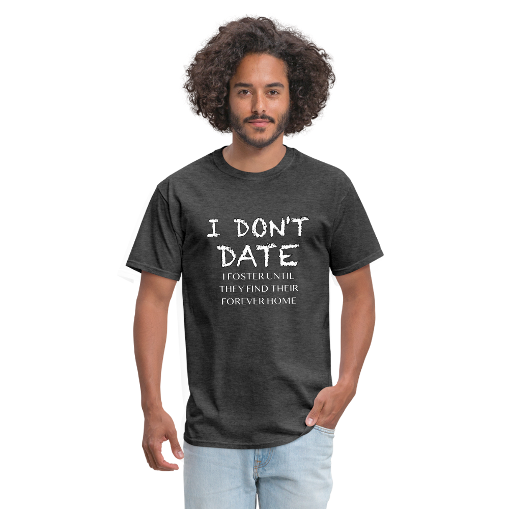 I Don't Date I Foster T-Shirt (Funny Humor Graphic Tee for Singles) Color: royal blue