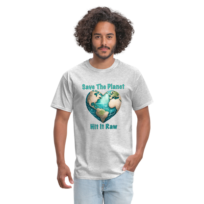 Save The Planet Hit It Raw T-Shirt (Fun Environmental Awareness) Color: heather black