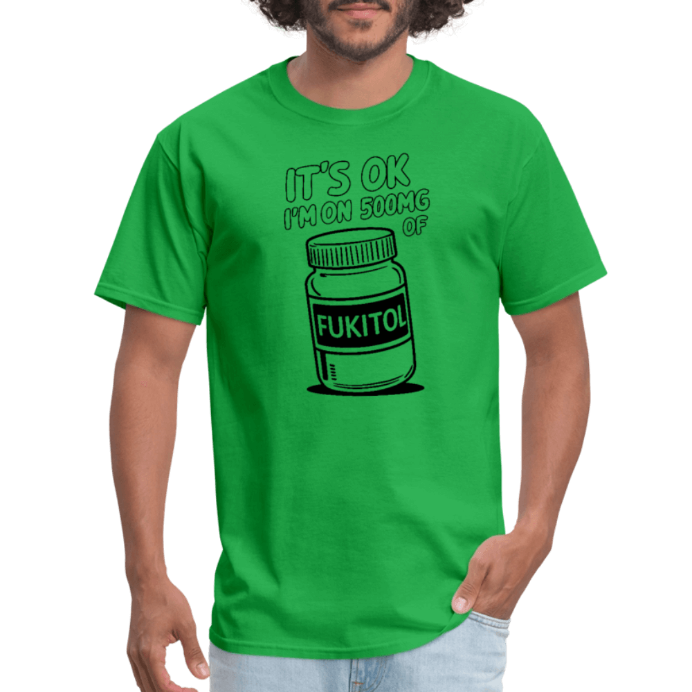 I'm 500mg of Fukitol T-Shirt Color: bright green