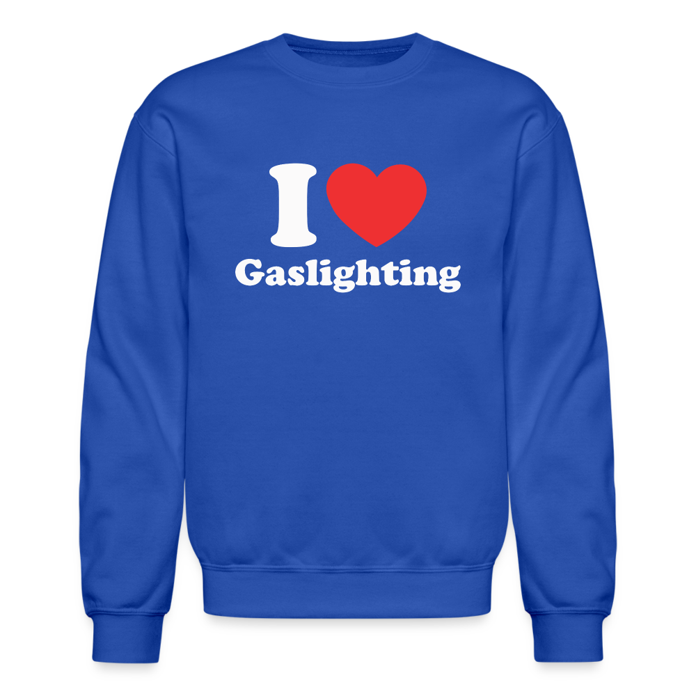 I Heart Gaslighting Sweatshirt - royal blue