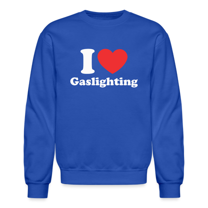 I Heart Gaslighting Sweatshirt - royal blue