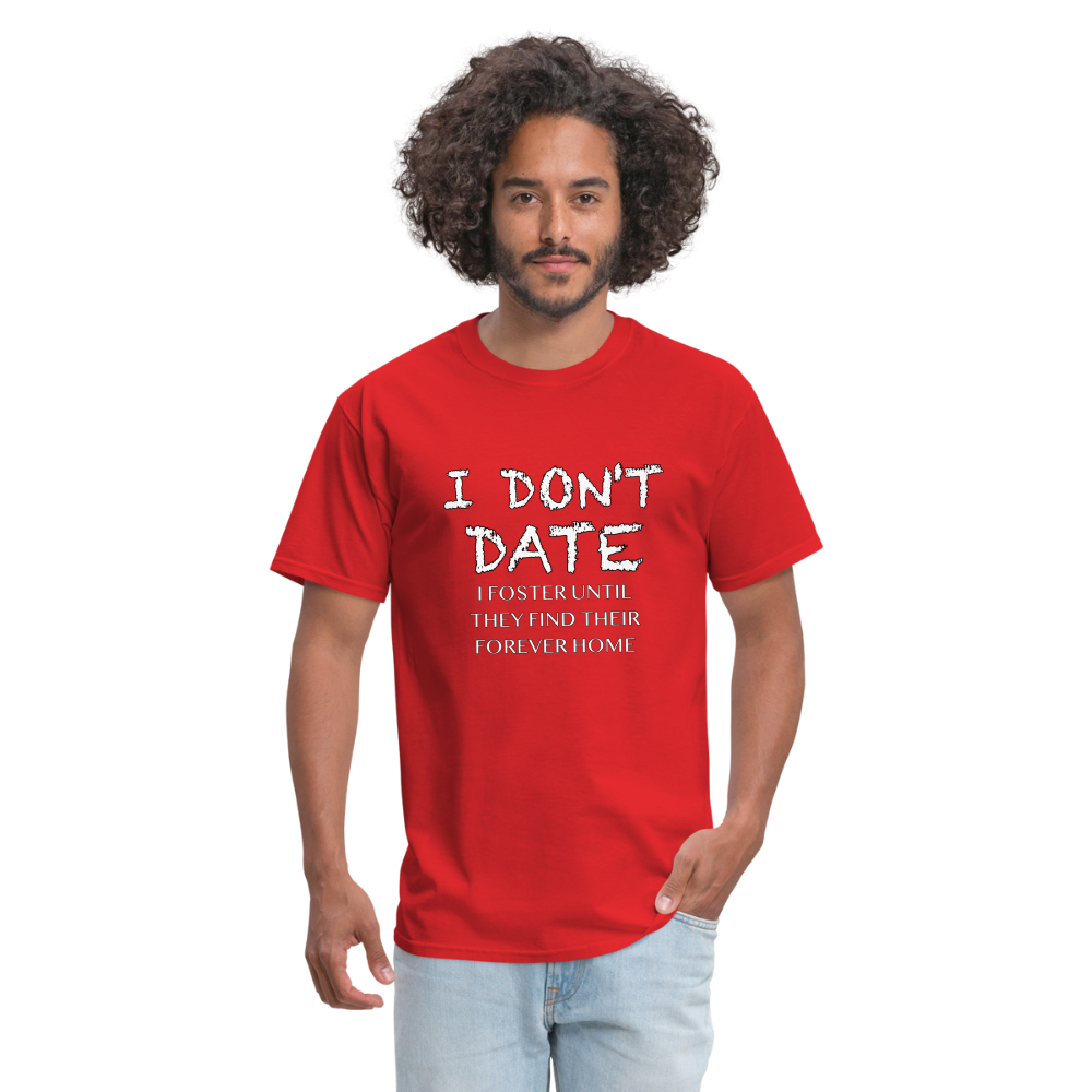 I Don't Date I Foster T-Shirt (Funny Humor Graphic Tee for Singles) Color: royal blue