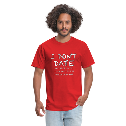 I Don't Date I Foster T-Shirt (Funny Humor Graphic Tee for Singles) Color: royal blue