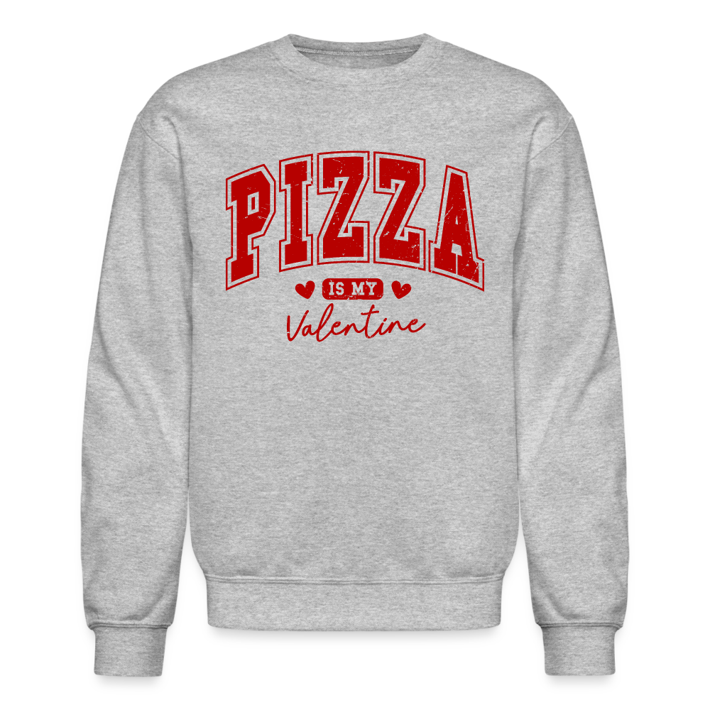 Pizza is my Valentine Sweatshirt - Color: heather gray