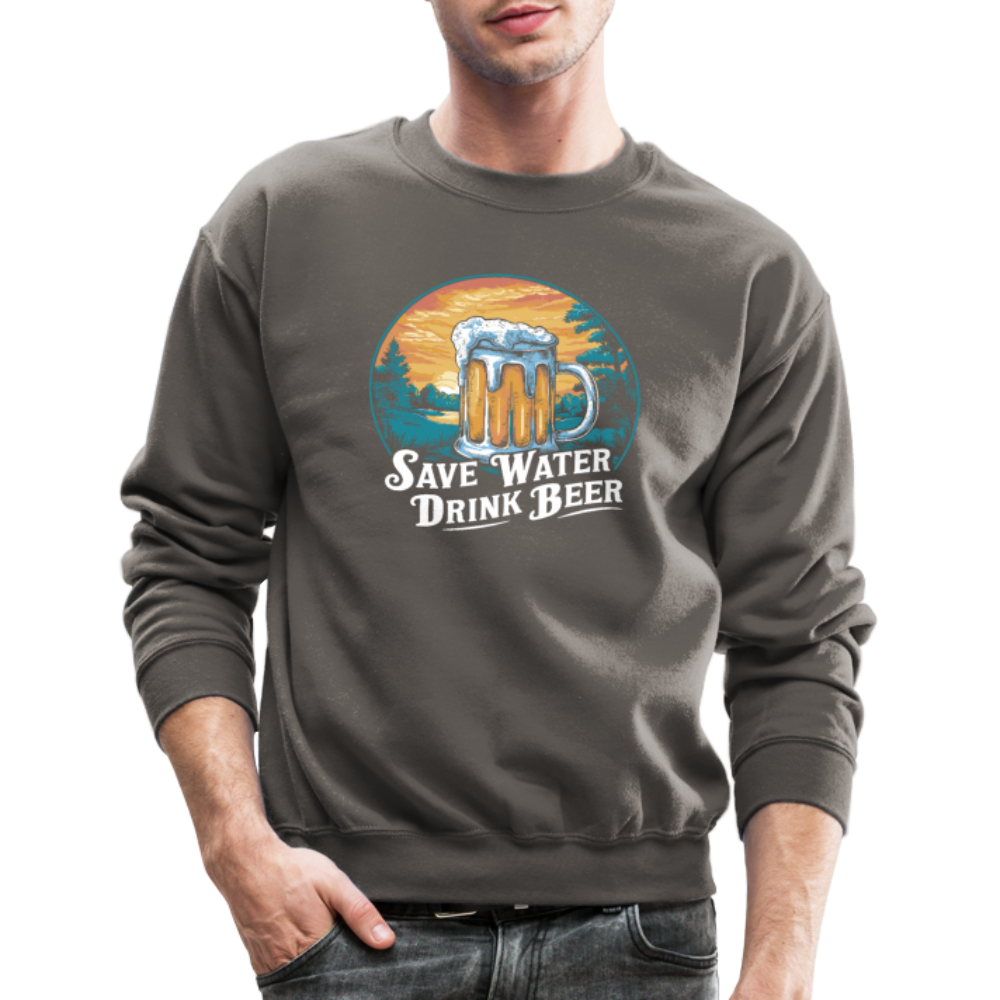 Save Water Drink Beer (Funny Beer Drinking) Sweatshirt - asphalt gray