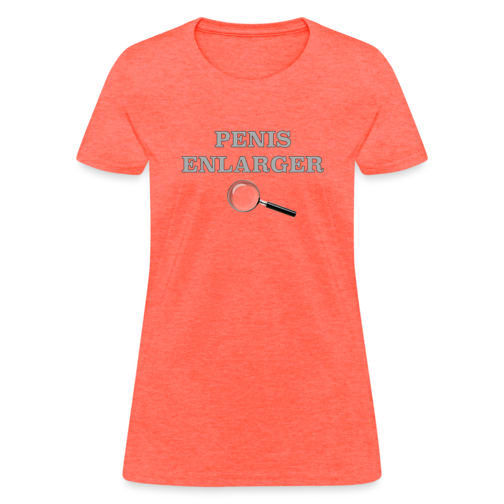 Penis Enlarger Women's T-Shirt (Funny Adult Humor) Color: heather coral