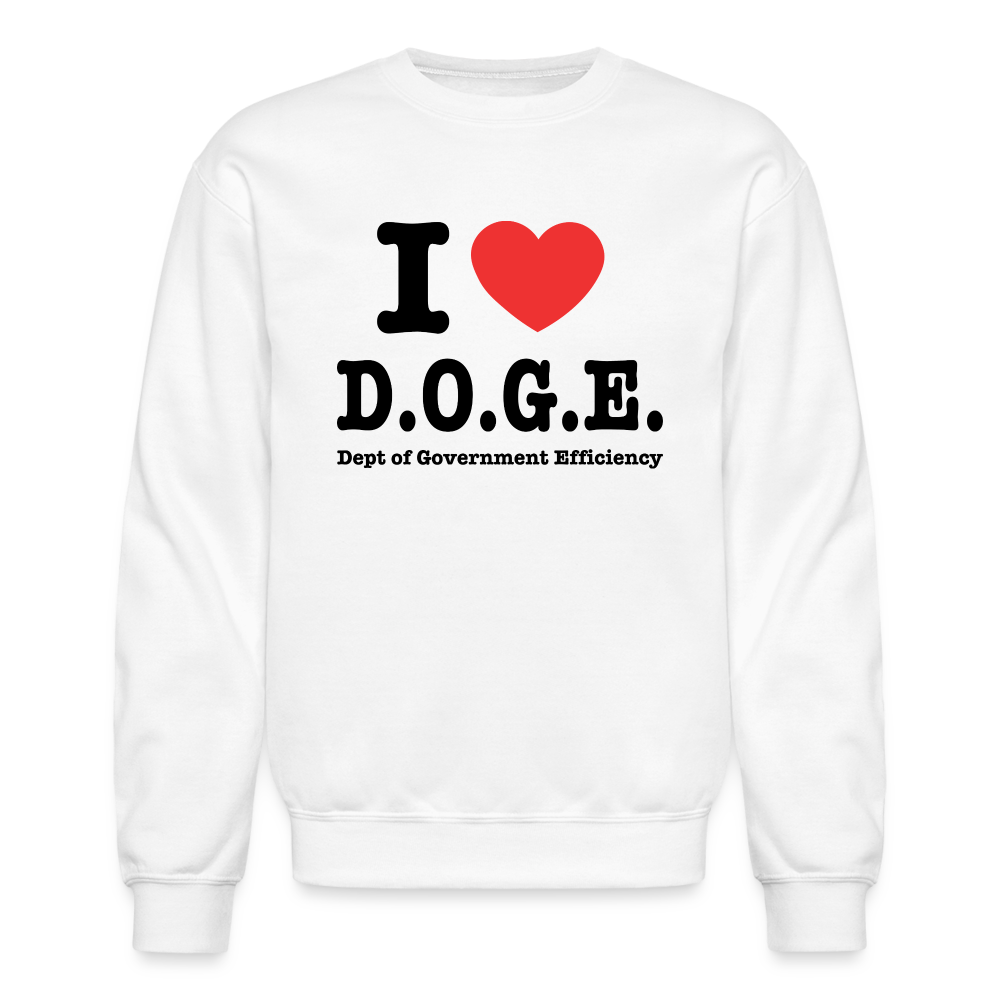 I Love D.O.G.E (I Heart Dept of Government Efficiency) Sweatshirt - white