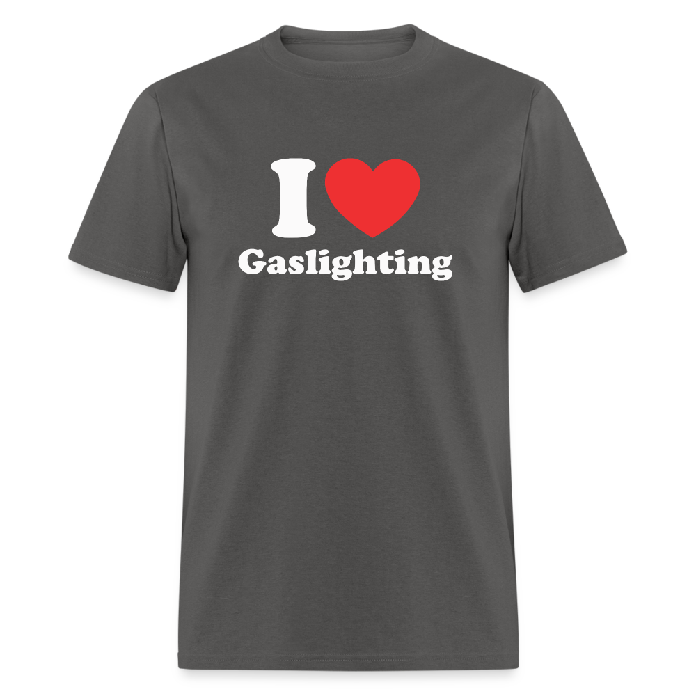 I Heart Gaslighting T-Shirt - charcoal