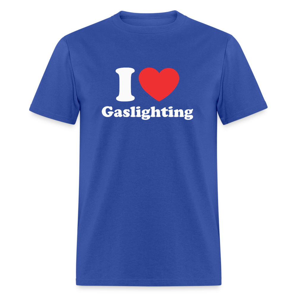 I Heart Gaslighting T-Shirt - royal blue