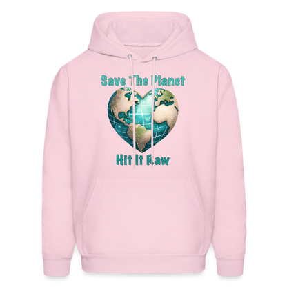 Save The Planet Hit It Raw Hoodie (Fun Environmental Awareness) Color: pale pink