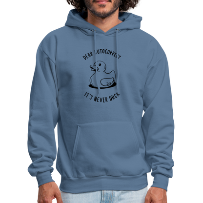 Dear Autocorrect It's Never Duck Hoodie - denim blue