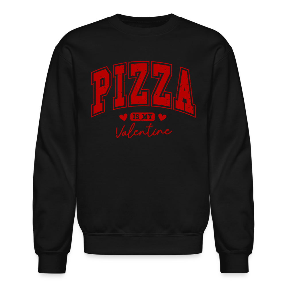 Pizza is my Valentine Sweatshirt - Color: black