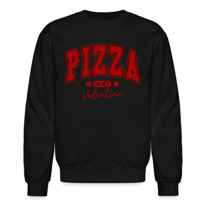 Pizza is my Valentine Sweatshirt - Color: black