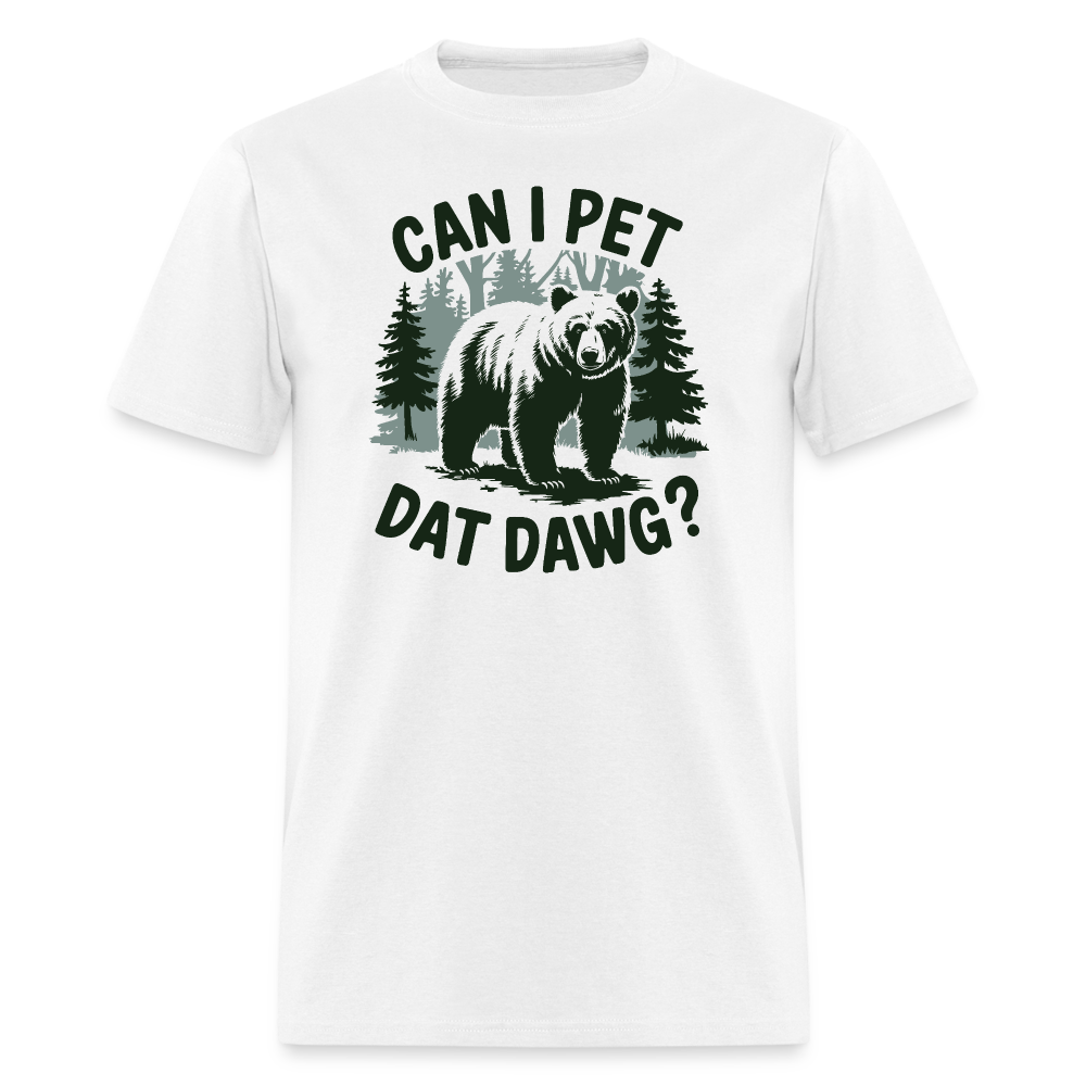 Can I Pet That Dawg T-Shirt - Color: white