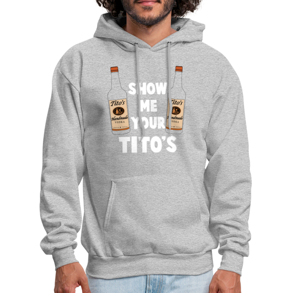 Show Me Your Tito's (Funny Vodka) Hoodie Color: Sand