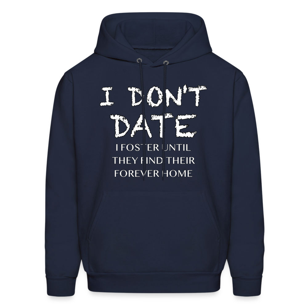 I Don't Date I Foster Hoodie (Funny Humor Graphic Tee for Singles) Color: navy