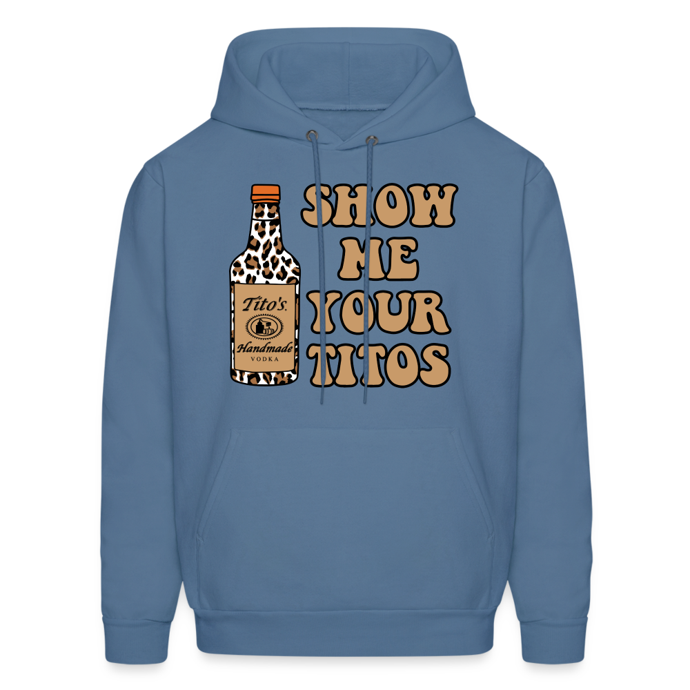 Funny Vodka (Show Me Your Tito's) Hoodie - denim blue