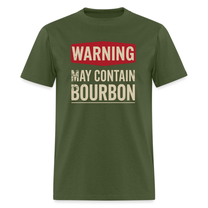 Warning May Contain Bourbon T-Shirt - military green