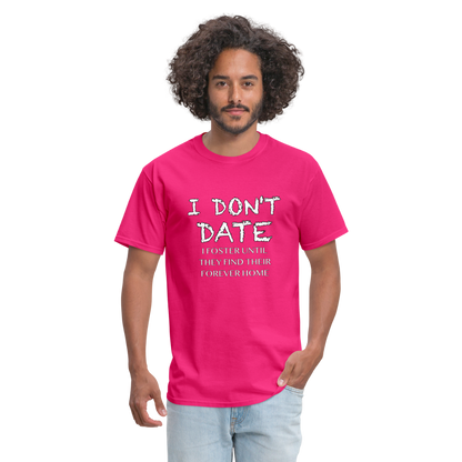 I Don't Date I Foster T-Shirt (Funny Humor Graphic Tee for Singles) Color: royal blue