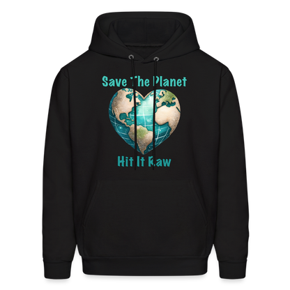 Save The Planet Hit It Raw Hoodie (Fun Environmental Awareness) Color: black