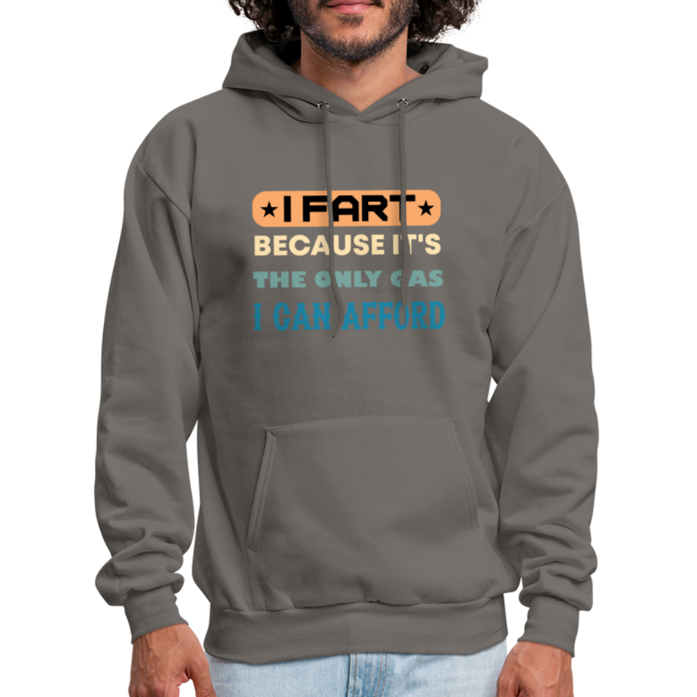 I Fart Because It's The Only Gas I Can Afford Hoodie - Color: heather gray