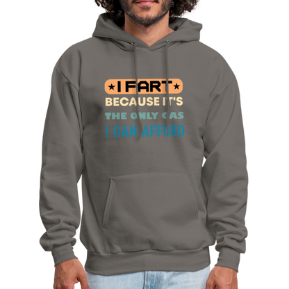 I Fart Because It's The Only Gas I Can Afford Hoodie - Color: heather gray