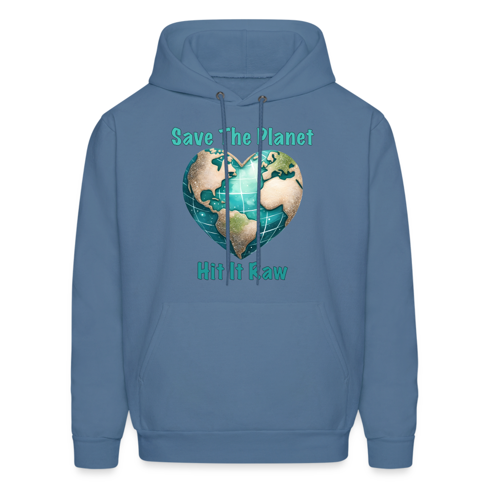 Save The Planet Hit It Raw Hoodie (Fun Environmental Awareness) Color: denim blue