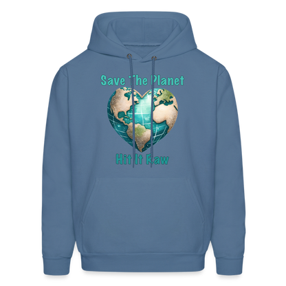 Save The Planet Hit It Raw Hoodie (Fun Environmental Awareness) Color: denim blue