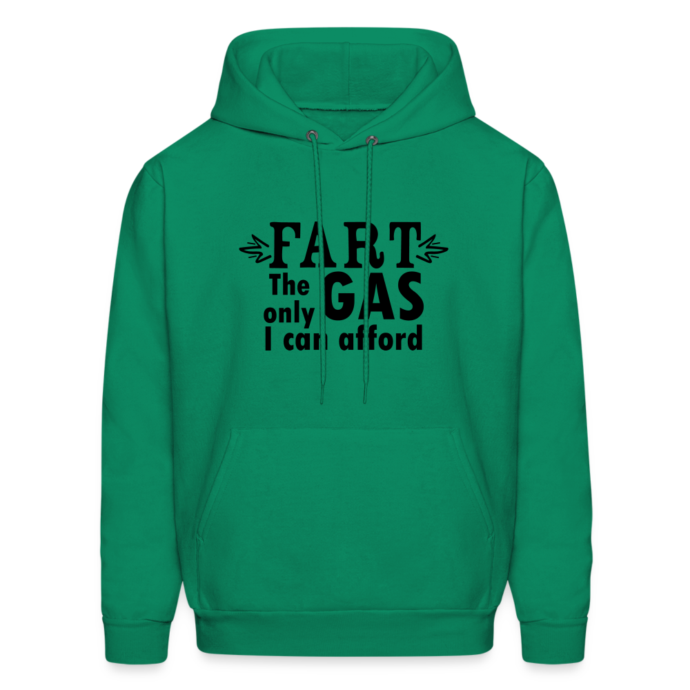 Fart the only Gas I can Afford Hoodie - Color: kelly green