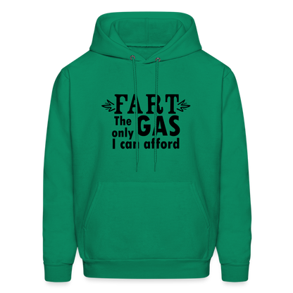 Fart the only Gas I can Afford Hoodie - Color: kelly green