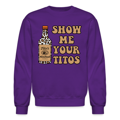 Funny Vodka (Show Me Your Tito's) Sweatshirt - purple