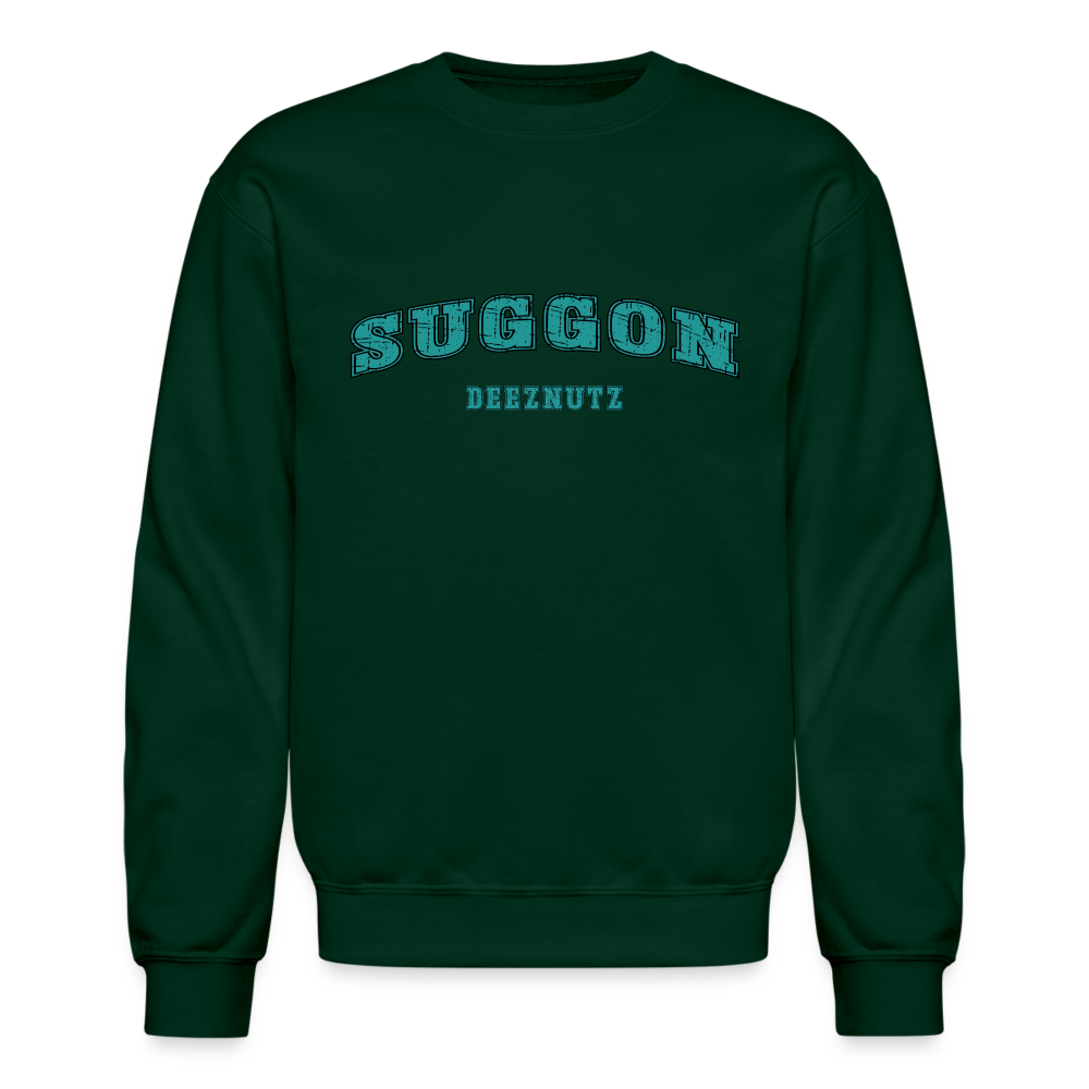 Suggon Deeznutz Sweatshirt (Funny Adult Sexual Humor) Color: forest green