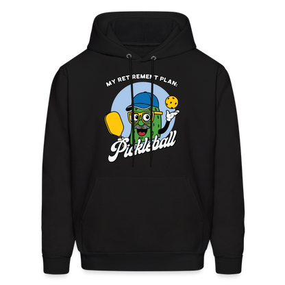 My Retirement Plan: Pickleball Hoodie - Color: black